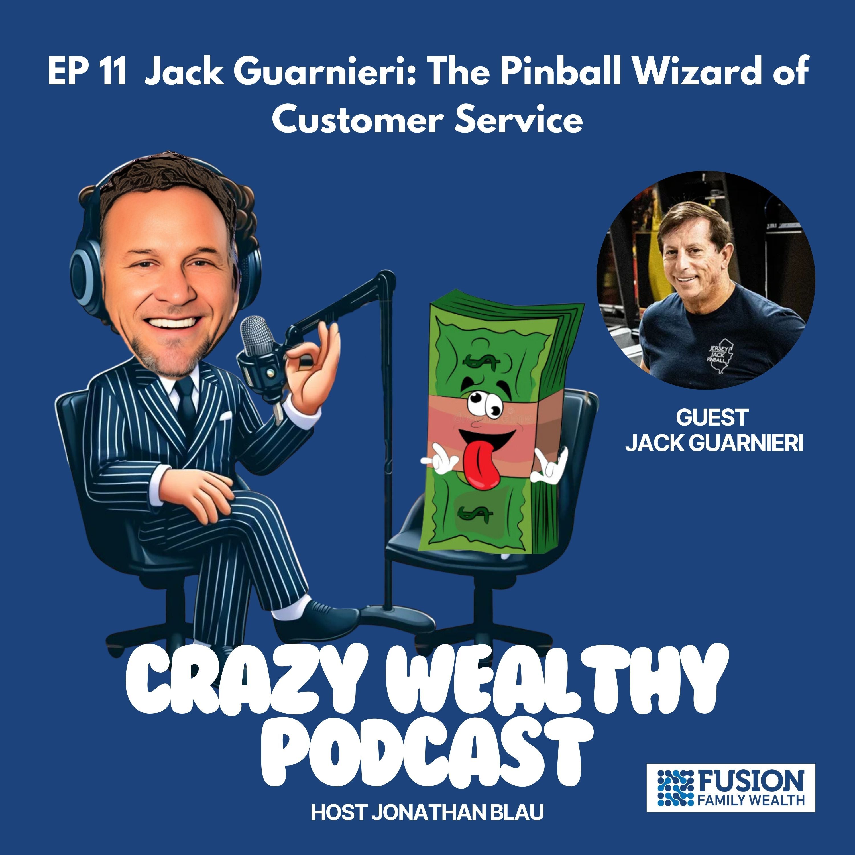 Ep 11 - Jack Guarnieri: The Pinball Wizard of Customer Service