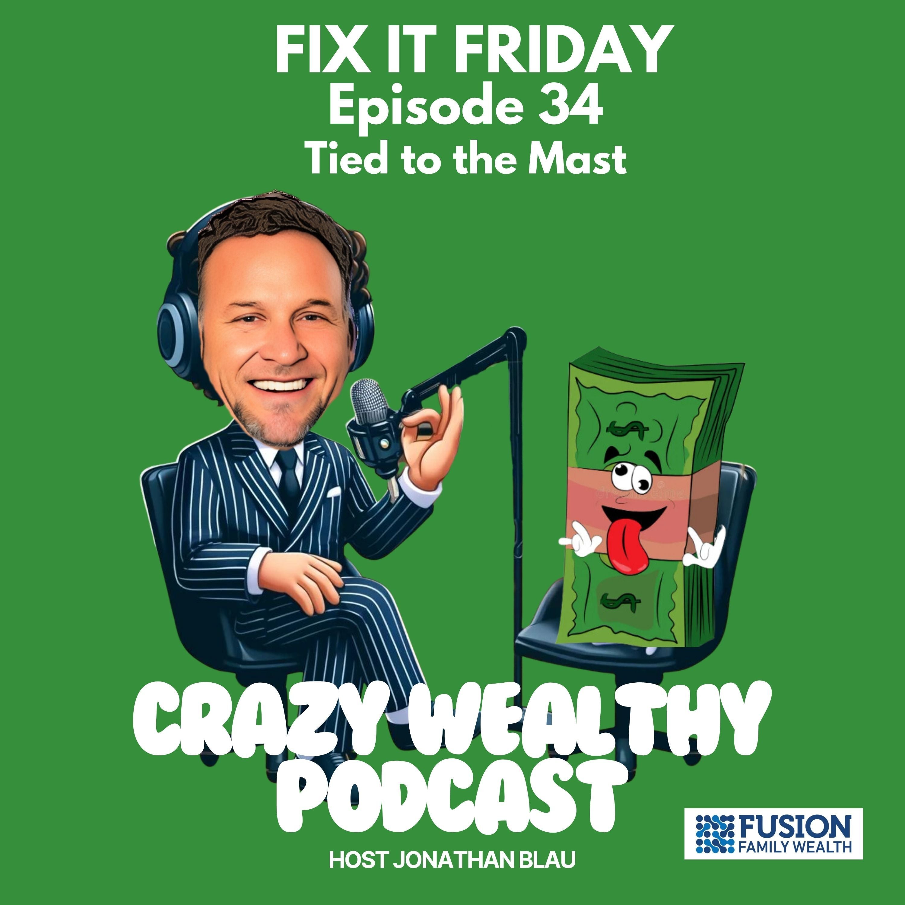 Fix It Friday Ep. 34 - Fix It Friday - Tied to the Mast